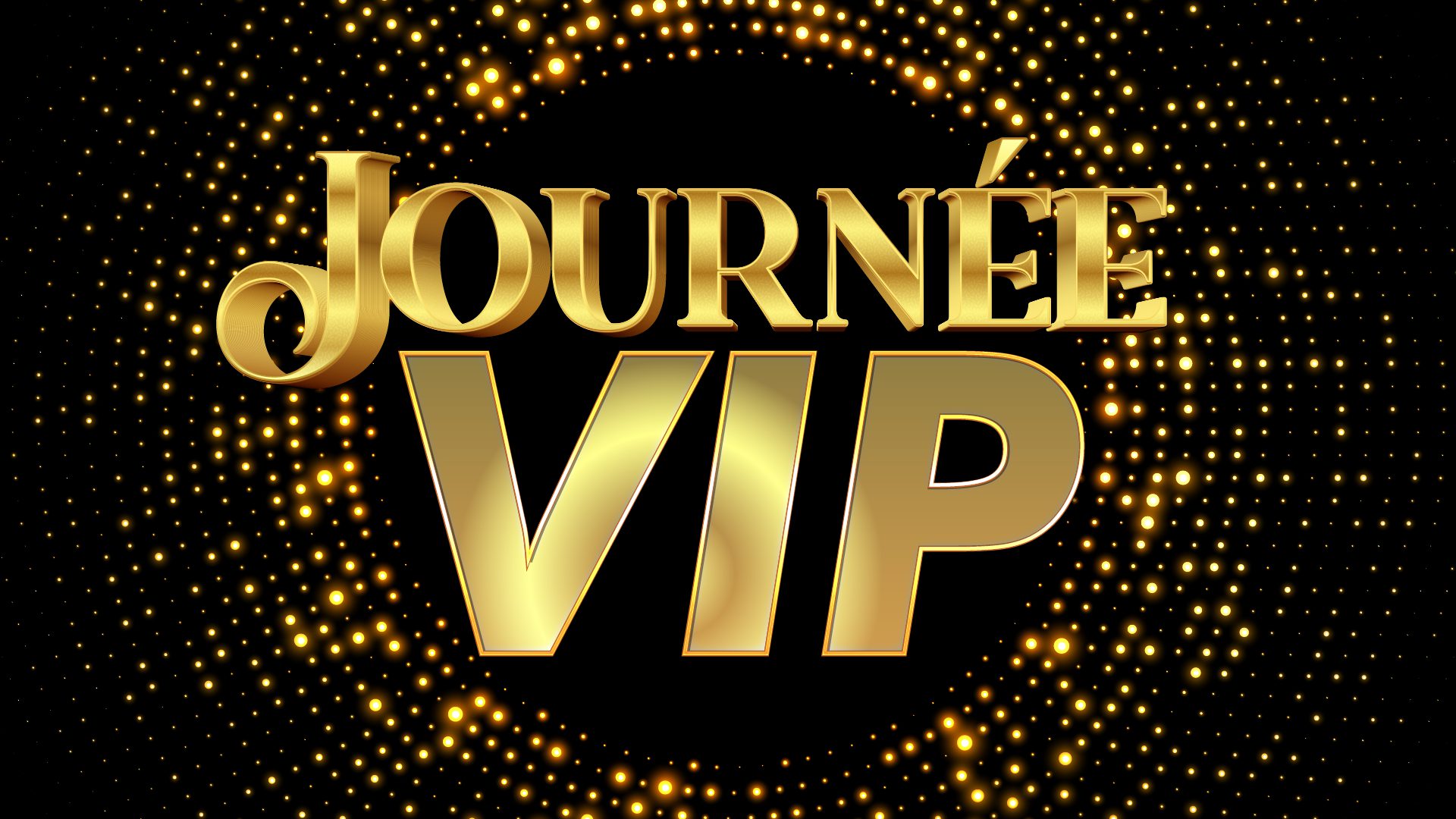 Journée VIP